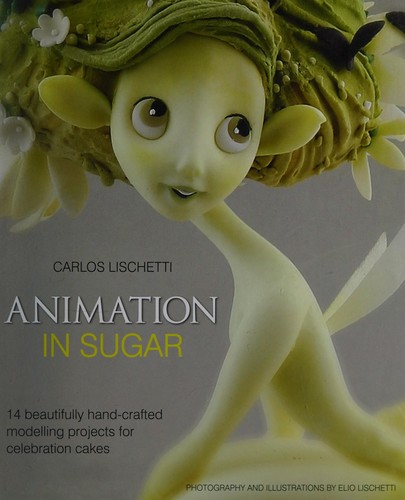Animation in Sugar by Carlos Lischetti cover