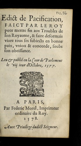 Edict de pacification, faict par le roy pour mettre fin aux troubles de son royaume, & faire desormais viure tous ses subiects en bonne paix, vnion & concorde, soubs son obeissance by France cover