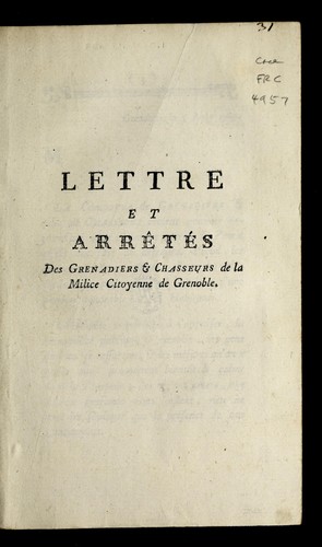 Lettre et arre te s des grenadiers & chasseurs de la milice citoyenne de Grenoble