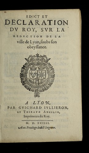 Edict et declaration dv Roy, svr la redvction de la ville de Lyon, soubs son obeyssance by France cover