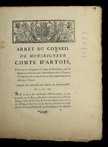 Arre t du conseil de Monseigneur comte d'Artois, portant abrogation de l'usage du parchemin, pour les quittances de livre es pour l'administration de ses finances, & re glement sur la nouvelle forme dans laquelle elles seront de livre es a   l'avenir by France cover