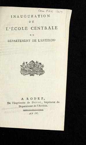 Inauguration de l'E cole centrale du de partement de l'Aveiron by Aveyron (France) cover
