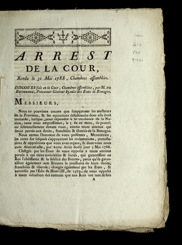 Arrest de la cour, rendu le 31 mai 1788, chambres assemble es ; discours fait en la cour, chambres assemble es, par M. de Botherel, procureur- ge ne ral-syndic des etats de Bretagne by Brittany (France) cover