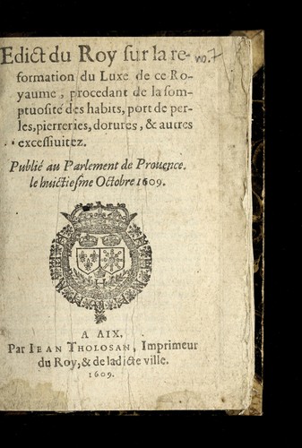 Edict du roy sur la reformation du luxe de ce royaume, procedant de la somptuosite  des habits, port de perles, pierreries, dorures, & autres excessiuitez by France cover