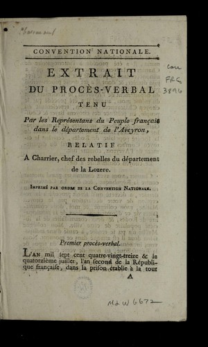 Extrait du proce  s-verbal tenu par les repre sentans du peuple franc ʹais dans le de partement de l'Aveyron, relatif a Charrier, chef des rebelles du de partement de la Lozere by Aveyron (France) cover