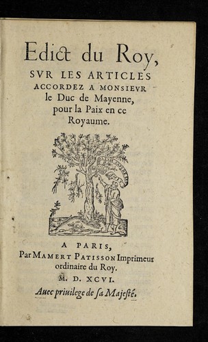 Edict du Roy, svr les articles accordez a Monsievr le Duc de Mayenne, pour la paix en ce royaume by France cover
