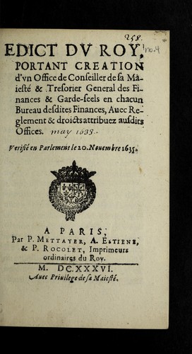 Edict du roy, portant creation d'vn office de Conseiller de Sa Maieste  & tresorier general des finances & garde-seels en chacun bureau desdited finances, auec reglement & droicts attribuez ausdits offices by France cover