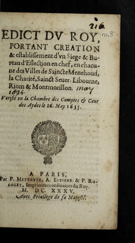 Edict du roy, portant creation & establissement d'vn siege & bureau d'eslection en chef, en chacune des villes de Saincte Menehoud, la Charite , Sainct Seuer, Libourne, Riom, & Montmorillon by France cover