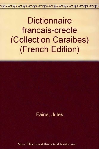 Dictionnaire français-créole by Jules Faine cover