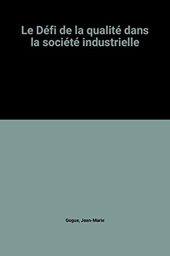 Le défi de la qualité dans la société industrielle