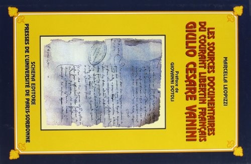 Les sources documentaires du courant libertin français: Giulio Cesare Vanini by Marcella Leopizzi cover