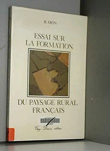 Essai sur la formation du paysage rural français .. by Roger Dion cover