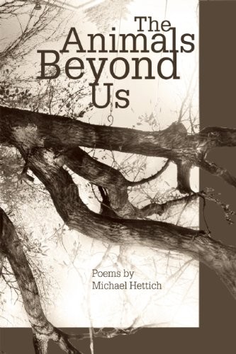 The animals beyond us by Michael Hettich cover