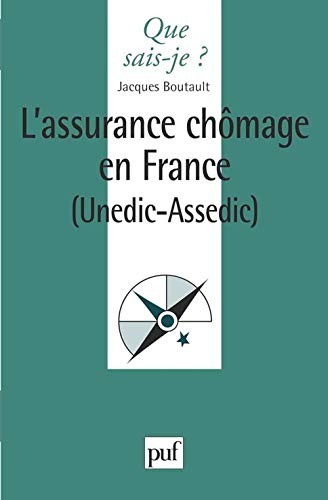 L' assurance chômage en France (Unedic-Assedic) by Jacques Boutault, Que sais-je? cover