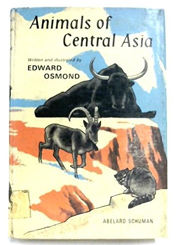 Animals of Central Asia by Edward Osmond, Edward Osmond cover
