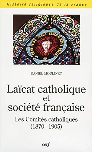Laïcat catholique et société français by Daniel Moulinet cover