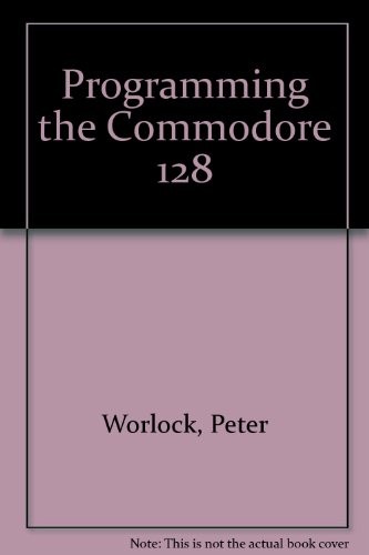 Programming the Commodore 128