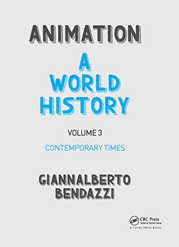 Animation : a World History : Volume III by Giannalberto Bendazzi cover
