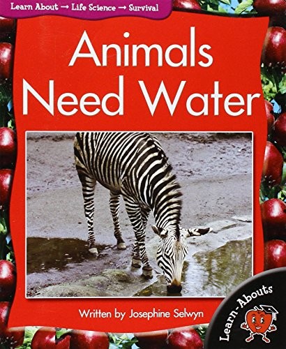 Animals Need Water by Josephine Selwyn cover