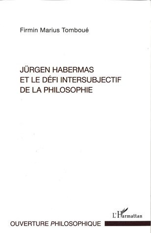 Jürgen Habermas et le défi intersubjectif de la philosophie