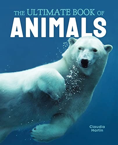 The Ultimate Book of Animals by Claudia Martin, Jules Howard cover