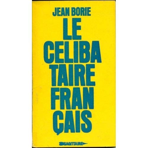 Le celibataire français by Jean Borie cover