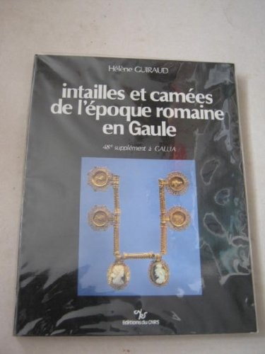 Intailles et camées de l'époque romaine en Gaule (territoire français) by Hélène Guiraud cover