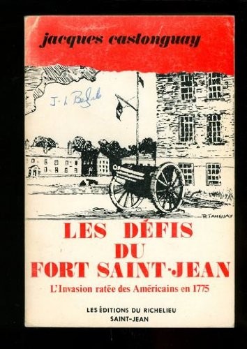 Les défis du fort Saint-Jean by Jacques Castonguay cover