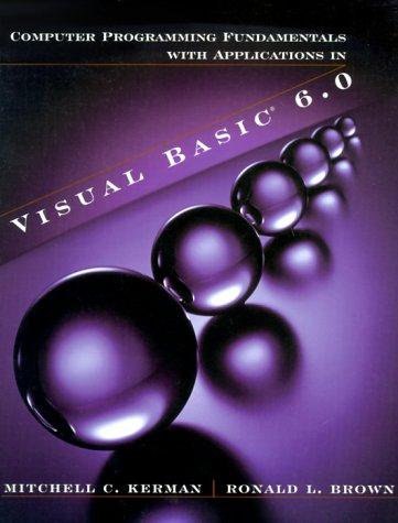 Computer programming fundamentals with applications in visual basic 6.0