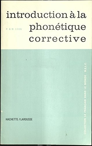 Introduction à la phonétique corrective by Pierre Roger Léon cover