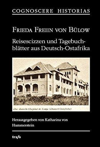 Reisescizzen und Tagebuchblätter aus Deutsch-Ostafrika by Frieda Freiin von Bülow cover