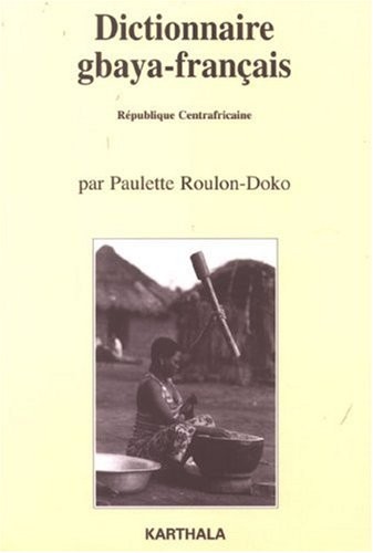 Dictionnaire gbaya-français by Paulette Roulon-Doko cover