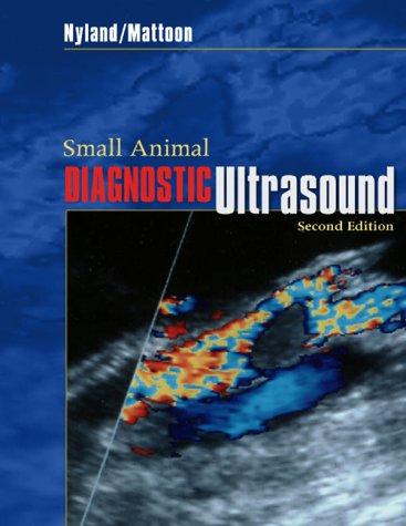 Small animal diagnostic ultrasound by Thomas G. Nyland, John S. Mattoon cover