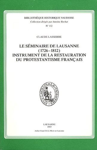 Le séminaire de Lausanne (1726-1812) by Claude Lasserre cover
