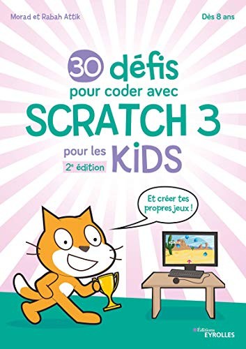 30 défis pour coder avec Scratch 3 pour les Kids