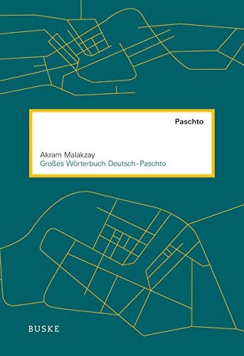Grosses Wörterbuch Deutsch-Paschto by Akram Malakzay cover