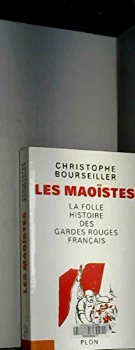 Les Maoistes by Christophe Bourseiller, Christophe Bourseiller cover