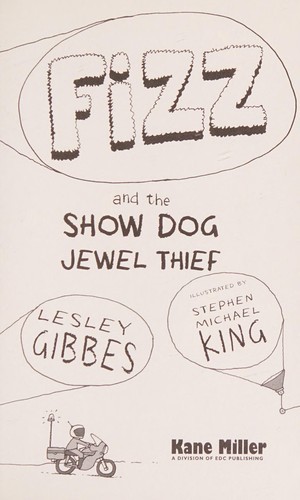 Fizz and the Show Dog Jewel Thief by Stephen Michael King, Lesley Gibbes cover
