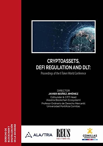 Cryptoassets, DeFi Regulation and DLT : Proceedings of the II Token World Conference