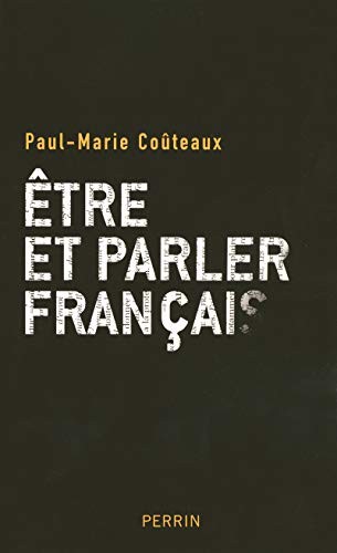 Etre et parler français by Paul-Marie Coûteaux cover