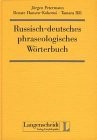 Russisch-deutsches phraseologisches Wörterbuch by Jürgen Petermann cover