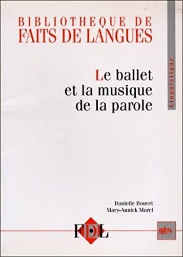 Le ballet et la musique de la parole by Danielle Bouvet cover