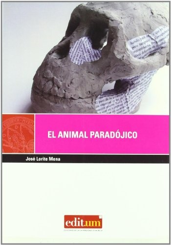El Animal Paradójico by JOSÉ LORITE MENA cover