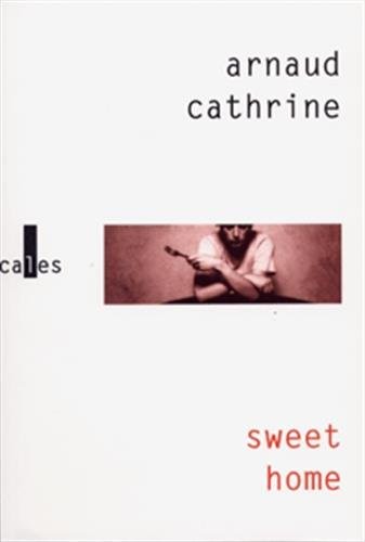 Sweet home by Arnaud Cathrine cover