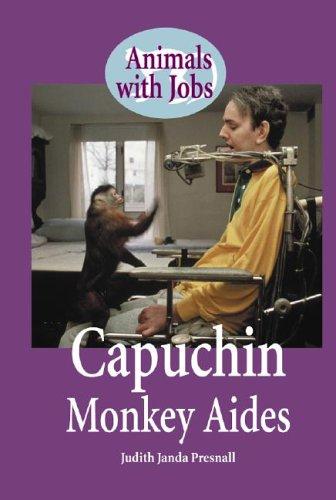 Animals with Jobs - Capuchin Monkey Helpers (Animals with Jobs)