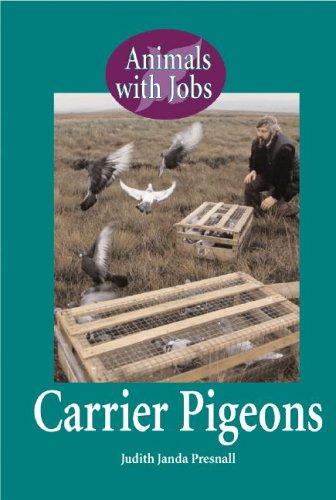 Animals with Jobs - Carrier Pigeons (Animals with Jobs) by Judith Presnall cover