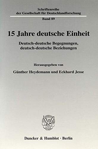 15 Jahre deutsche Einheit by Günther Heydemann, Eckhard Jesse cover