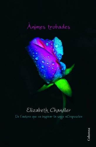 Ànimes trobades by Elizabeth Chandler, Mercè Santaularia Campillo cover