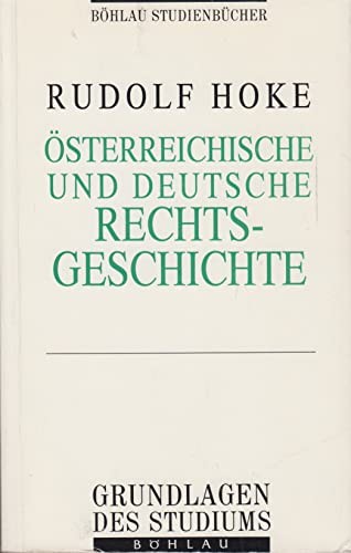 Österreichische und deutsche Rechtsgeschichte by Rudolf Hoke cover