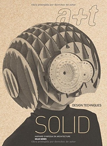 A+T 45 Solid - Harvard Symposia On Architecture